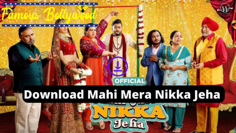 How to Download Mahi Mera Nikka Jeha Full Punjabi Movie?