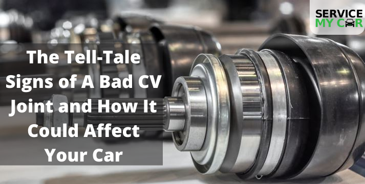 The Tell-Tale Signs Of A Bad CV Joint And How It Could Affect Your Car